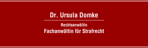 Dr Ursula Domke - Rechtsanwältin, Fachanwältin für Strafrecht