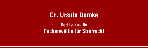 Dr Ursula Domke - Rechtsanwltin, Fachanwltin fr Strafrecht